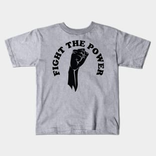 Fight the power, black history, Black Lives Matter Kids T-Shirt